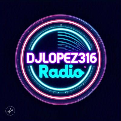 Djlopez316 Radio 